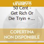 50 Cent - Get Rich Or Die Tryin + 2 cd