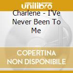 Charlene - I'Ve Never Been To Me cd