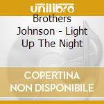 Brothers Johnson - Light Up The Night cd