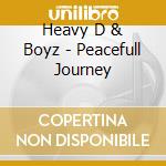 Heavy D & Boyz - Peacefull Journey cd