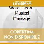 Ware, Leon - Musical Massage cd