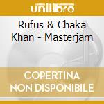 Rufus & Chaka Khan - Masterjam cd musicale di Rufus & Chaka Khan