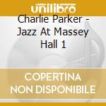Charlie Parker - Jazz At Massey Hall 1 cd