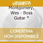 Montgomery, Wes - Boss Guitar * cd
