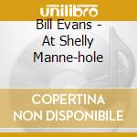 Bill Evans - At Shelly Manne-hole cd