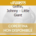Griffin, Johnny - Little Giant cd