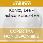 Konitz, Lee - Subconscious-Lee cd