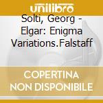 Solti, Georg - Elgar: Enigma Variations.Falstaff cd
