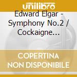Edward Elgar - Symphony No.2 / Cockaigne Overture cd musicale di Georg Elgar / Solti