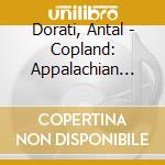 Dorati, Antal - Copland: Appalachian Spring. Billy The Kid. Etc cd