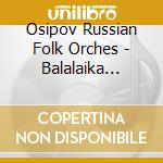 Osipov Russian Folk Orches - Balalaika Favorites cd