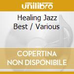 Healing Jazz Best / Various cd