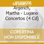 Argerich, Martha - Lugano Concertos (4 Cd) cd