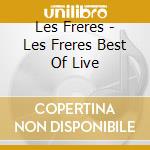 Les Freres - Les Freres Best Of Live cd