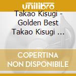 Takao Kisugi - Golden Best  Takao Kisugi           Limited&Gt', cd
