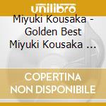 Miyuki Kousaka - Golden Best  Miyuki Kousaka         Llection cd