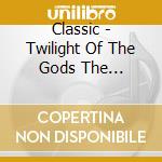Classic - Twilight Of The Gods The Ultimate Wagner Ring Collection (2 Cd) cd