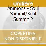Ammons - Soul Summit/Soul Summit 2 cd