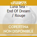 Luna Sea - End Of Dream / Rouge cd