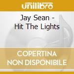 Jay Sean - Hit The Lights cd