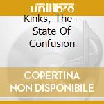 Kinks, The - State Of Confusion cd musicale di Kinks, The