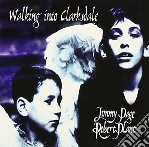 Jimmy Page / Robert Plant  - Walking Into Clarksdale cd musicale di Jimmy Page / Robert Plant