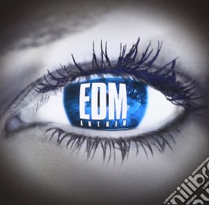 Edm Anthem / Various cd musicale di Various