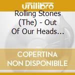 Rolling Stones (The) - Out Of Our Heads (Uk Version) cd