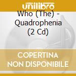 Who (The) - Quadrophenia (2 Cd) cd