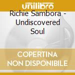 Richie Sambora - Undiscovered Soul cd musicale di Richie Sambora
