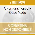 Okumura, Kayo - Ouse Yado cd