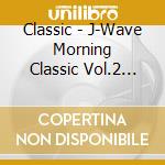 Classic - J-Wave Morning Classic Vol.2 Franch And cd