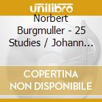 Norbert Burgmuller - 25 Studies / Johann Sebastian Bach - Piano Pieces cd