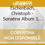 Eschenbach, Christoph - Sonatina Album 1(1) cd musicale di Eschenbach, Christoph