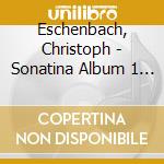 Eschenbach, Christoph - Sonatina Album 1(2) cd