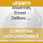 Ansermet, Ernest - Delibes: Coppelia. Sylvia(Excerpt) cd