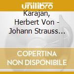 Karajan, Herbert Von - Johann Strauss Concert cd musicale di Karajan, Herbert Von