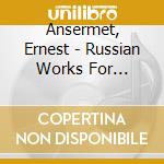Ansermet, Ernest - Russian Works For Orchestra cd