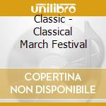 Classic - Classical March Festival cd