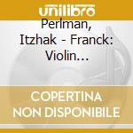 Perlman, Itzhak - Franck: Violin Sonata.Brahms: Horn Trio cd