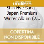 Shin Hye-Sung - Japan Premium Winter Album (2 Cd) cd