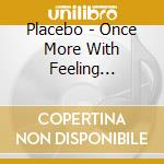 Placebo - Once More With Feeling Singles 1996-2004 cd