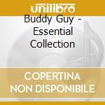 Buddy Guy - Essential Collection cd musicale di Buddy Guy