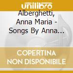 Alberghetti, Anna Maria - Songs By Anna Maria Alberghetti cd