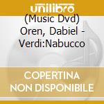 (Music Dvd) Oren, Dabiel - Verdi:Nabucco cd