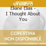 Eliane Elias - I Thought About You cd