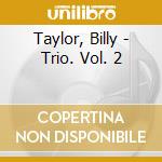 Taylor, Billy - Trio. Vol. 2 cd