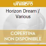 Horizon Dream / Various cd