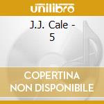 J.J. Cale - 5 cd