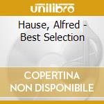 Hause, Alfred - Best Selection cd